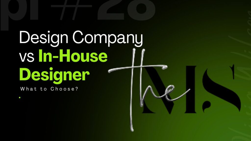 Hiring a Design Company vs In-House Designer in Dubai