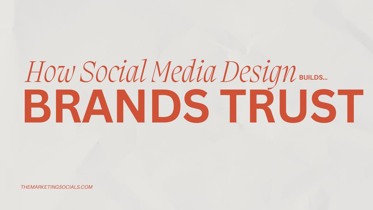 How Consistent Social Media Design Builds Brand Trust