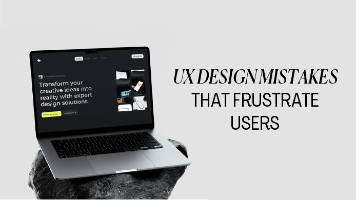 UX Design Mistakes That Frustrate Users 