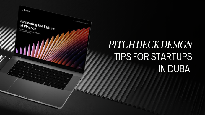 Pitch Deck Design Tips for Startups in Dubai