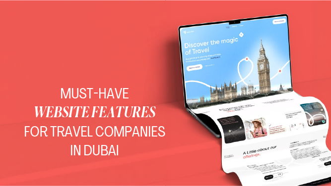 Must Have Website Features for Travel Companies in Dubai 