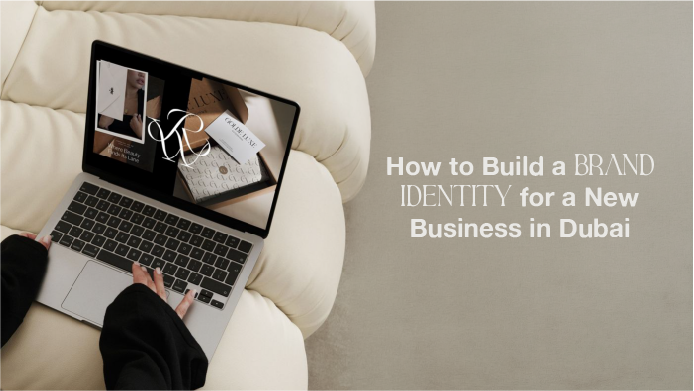 How to Build a Brand Identity for a New Business in Dubai